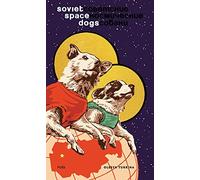 Marianne Van den Lemmer FUEL Soviet Space Dogs (Copertina rigida)