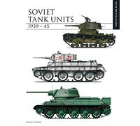 Soviet Tank Units 1939-45: The Essential Tank Identification Guide (Essential Identification Guide)