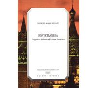 Sovietlandia. Viaggiatori italiani nell'Unione Sovietica