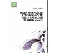 Sovra-ordinazione e subordinazione nella soziologie di Georg Simmel