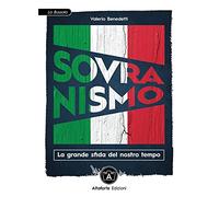 Sovranismo. La grande sfida del nostro tempo