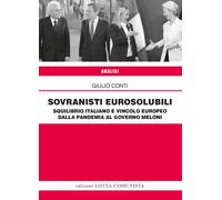 Sovranisti eurosolubili. Squilibrio italiano e vincolo europeo dalla pande...