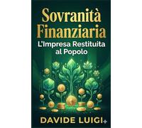 Sovranità Finanziaria: L'Impresa Restituita al Popolo