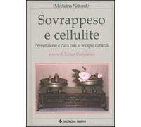 Sovrappeso e cellulite. Prevenzione e cura con le terapie naturali - Campa...