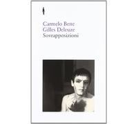 Sovrapposizioni. «Riccardo III» di Carmelo Bene. «Un manifesto di meno» di Gilles