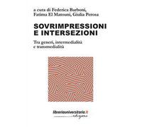 Sovrimpressioni e intersezioni. Tra generi, intermedialità e transmedialità