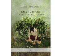 Sovrumani: la frattura dell'Eterno