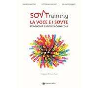 SOVTraining. La voce e i sovte. Fisiologia, canto e logopedia - 2