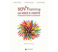 SOVTRAINING. LA VOCE E I SOVTE - FANTINI MARCO, CARLINO VITTORIA - Volontè & Co