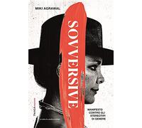 Sovversive. Manifesto contro gli stereotipi di genere