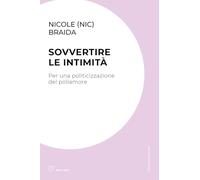 Sovvertire le intimità. Per una politicizzazione del poliamore