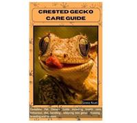 Sowa Nuel Crested Gecko Care Guide (Tascabile)