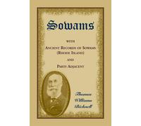 Sowams: with Ancient Records of Sowams (Rhode Island) and Parts Adjacent -...