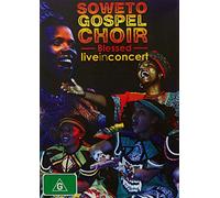 Soweto Gospel Choir - Blessed Live In Concert