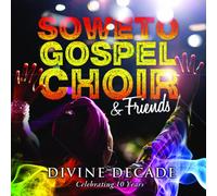 Soweto Gospel Choir - Divine Decade