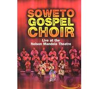 Soweto Gospel Choir: Live At The Nelson Mandela Theatre (DVD)