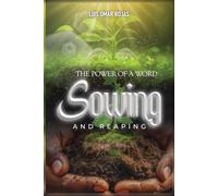 Sowing and Reaping: The Power of a Word