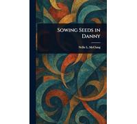 Sowing Seeds in Danny