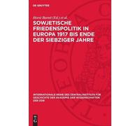 Sowjetische Friedenspolitik in Europa 1917 Bis Ende Der Siebz (Copertina rigida)
