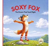 Soxy Fox: The Dream That Took Flight
