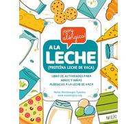 Soy Alérgico a la Leche: Libro de actividades para niños y niñas alérgicos a la proteína de la leche de vaca