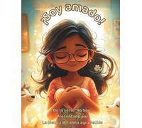 ¡Soy amado!: Celebrando las muchas formas El amor aparece cada día