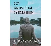 SOY ANTISOCIAL ( Y ESTÁ BIEN)