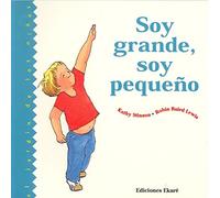 Soy grande, soy pequeno/ I'm Big, I'm Little