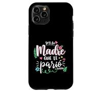 Soy La Madre Que Te Parió Mexican Mommy Mama Mom Funny Women Custodia per iPhone 11 Pro