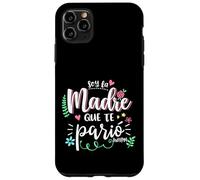 Soy La Madre Que Te Parió Mexican Mommy Mama Mom Funny Women Custodia per iPhone 11 Pro Max
