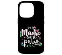 Soy La Madre Que Te Parió Mexican Mommy Mama Mom Funny Women Custodia per iPhone 14 Pro