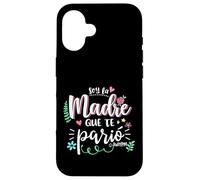 Soy La Madre Que Te Parió Mexican Mommy Mama Mom Funny Women Custodia per iPhone 16