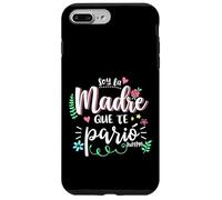 Soy La Madre Que Te Parió Mexican Mommy Mama Mom Funny Women Custodia per iPhone 7 Plus/8 Plus