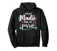 Soy La Madre Que Te Parió Mexican Mommy Mama Mom Funny Women Felpa con Cappuccio