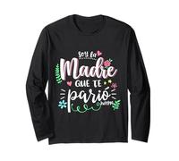 Soy La Madre Que Te Parió Mexican Mommy Mama Mom Funny Women Maglia a Manica