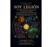 Soy Legión: Pedagogía del Reino Interior y el Sistema Ejecutivo Integrador (SEI)