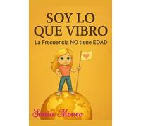 SOY LO QUE VIBRO: La Frecuencia NO Tiene EDAD