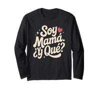 Soy Mamá Y Qué Bold Latina Attitude Citazione Maglia a Manica