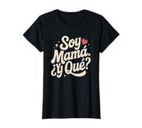 Soy Mamá Y Qué Bold Latina Attitude Citazione Maglietta