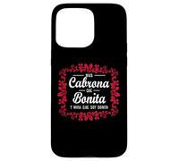Soy mas cabrona que bonita y mira que soy muy bonita Custodia per iPhone 15 Pro Max