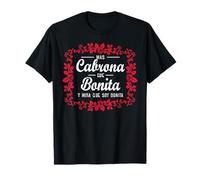 Soy mas cabrona Que Bonita y Mira Que Soy muy Bonita Maglietta