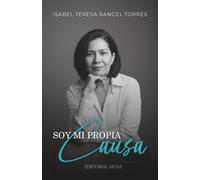 Soy Mi Propia Causa: Activa Con Tu Momento Santo: Cómo transformar tus creencias, sanar patrones emocionales y asumir tu responsabilidad para vivir con conciencia