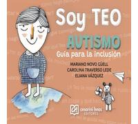 Soy Teo: Autismo. Guía para la inclusión
