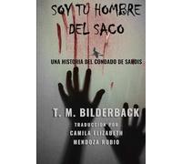 Soy Tu Hombre Del Saco - Una Historia Del Condado De Sardis