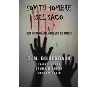 Soy Tu Hombre Del Saco - Una Historia Del Condado De Sardis