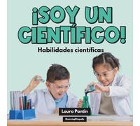 ¡Soy un científico!: Early Science Reader/Primer lector de ciencias