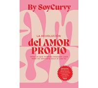Soycurvy: La Revolución Del Amor Propio / The Revolution of Self-love