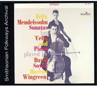 Soyer, David & Harriet Wingreen - Felix Mendelssohn Sonatas For Cello & Piano