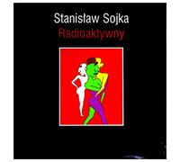 Soyka, Stanislaw - Radioaktywny