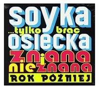 Soyka, Stanislaw - Tylko Brac: Osiecka Znana & Nieznana Rok Pozniej